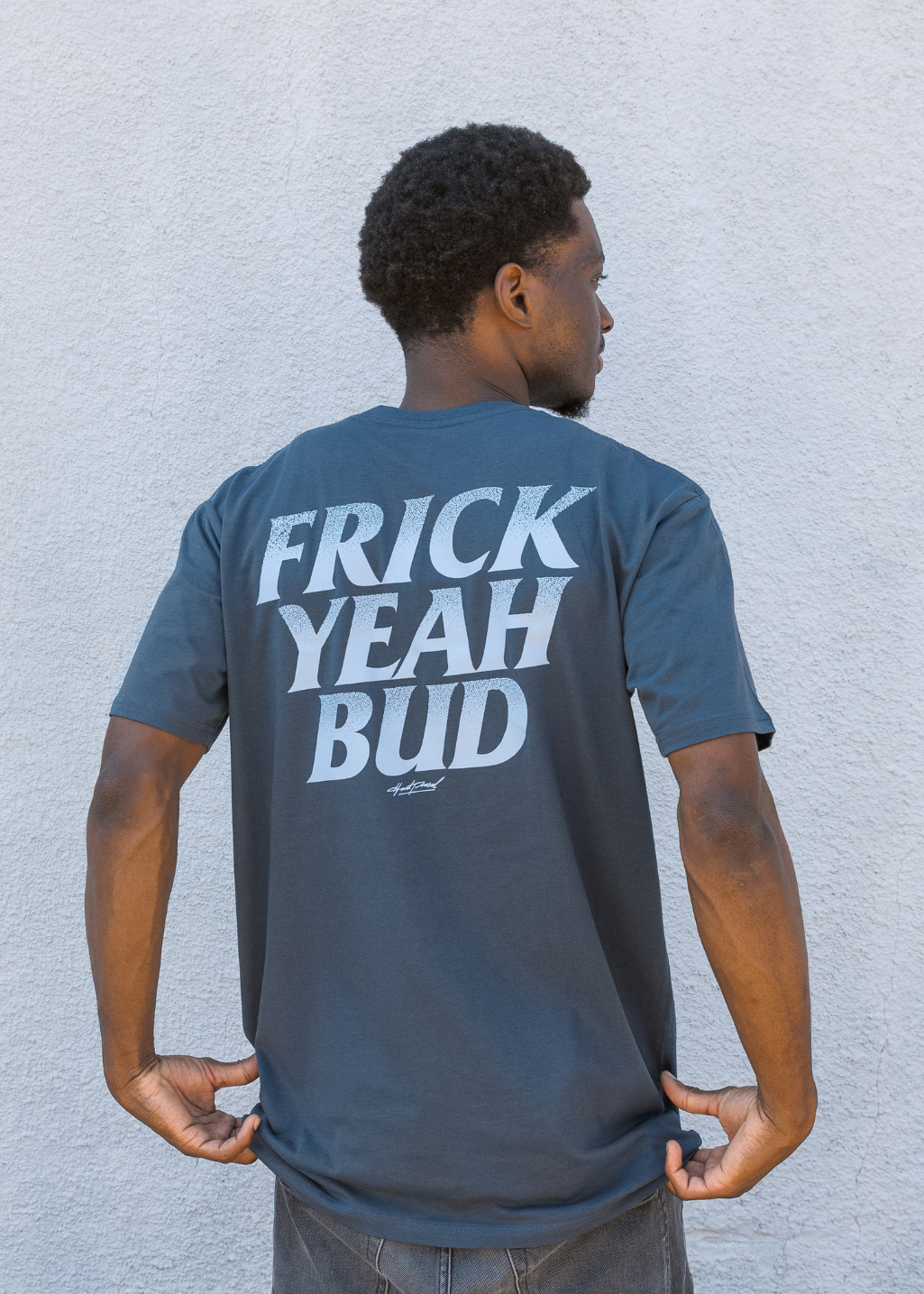Frick Yeah Bud Tee | Storm Blue | Unisex