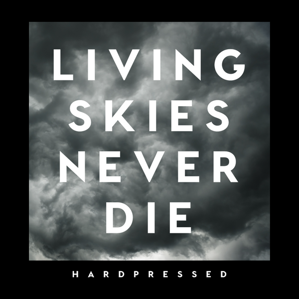 Living Skies Never Die