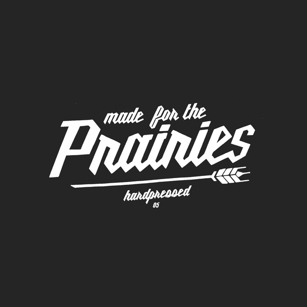 Made for the Prairies