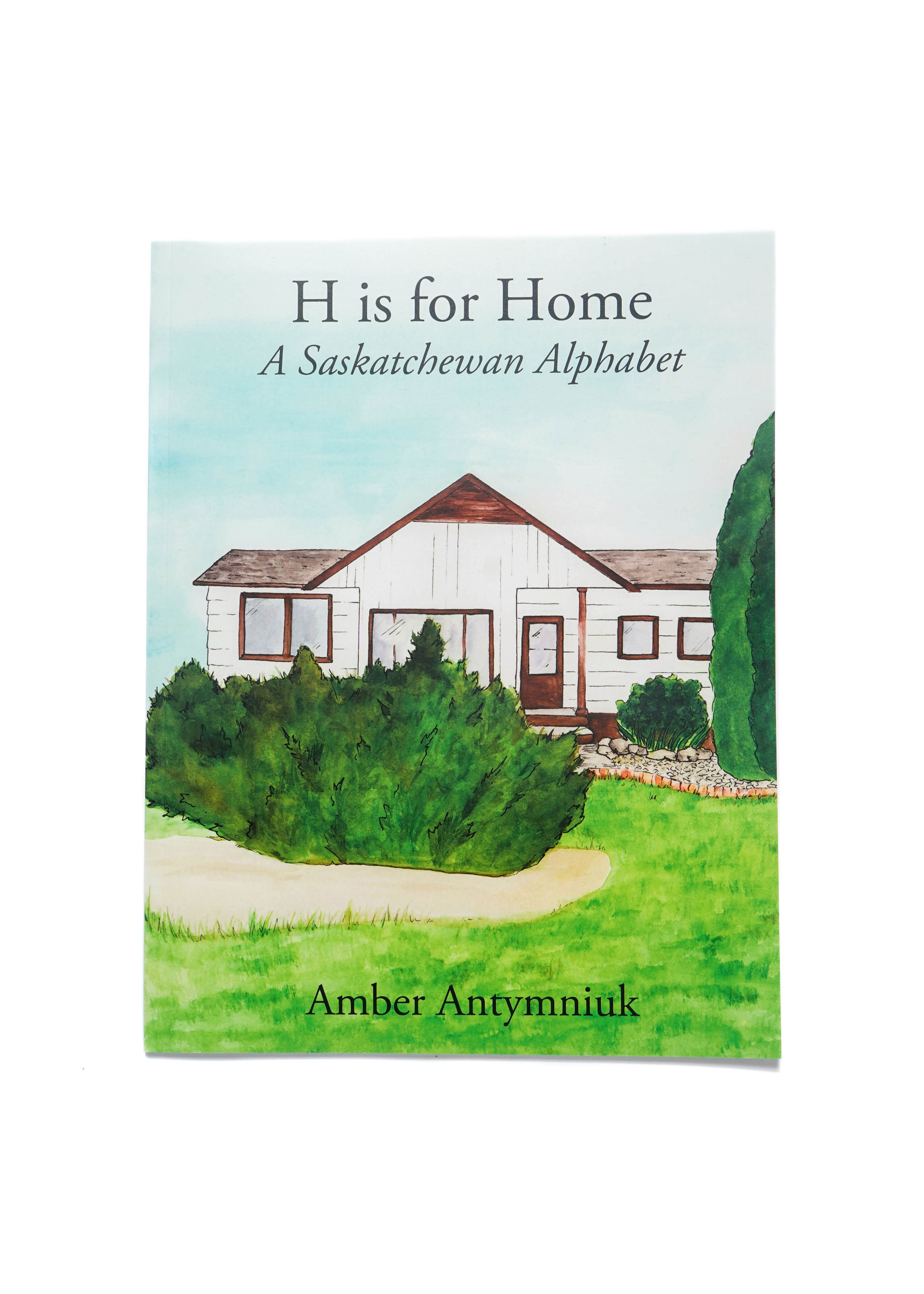 H is for Home: A Saskatchewan Alphabet | Book - Hardpressed Print Studio